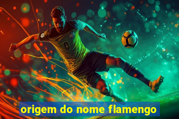 origem do nome flamengo
